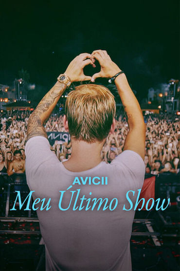 Avicii: Meu Último Show